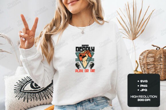 Gamer Deadly Play or Die Design: Graphics for T-Shirt Designs