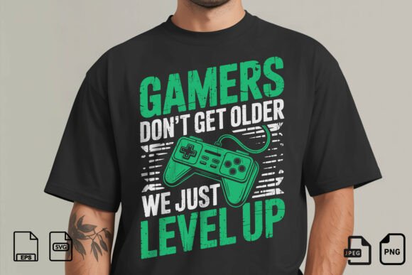 Gamers Just Level Up Graphics & T-Shirt Designs