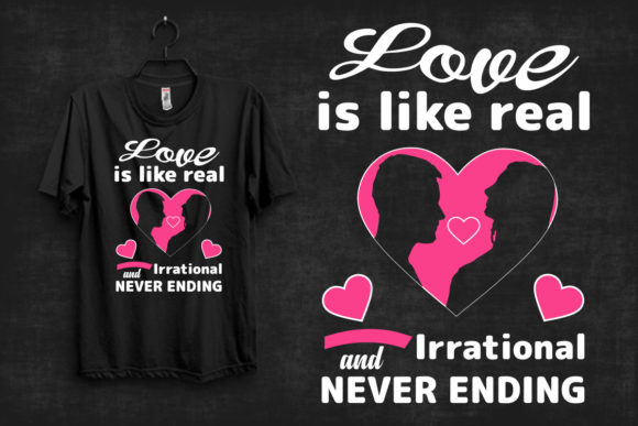 Graphics & Print Templates: Love is Like Real Irrational Tshirt Review
