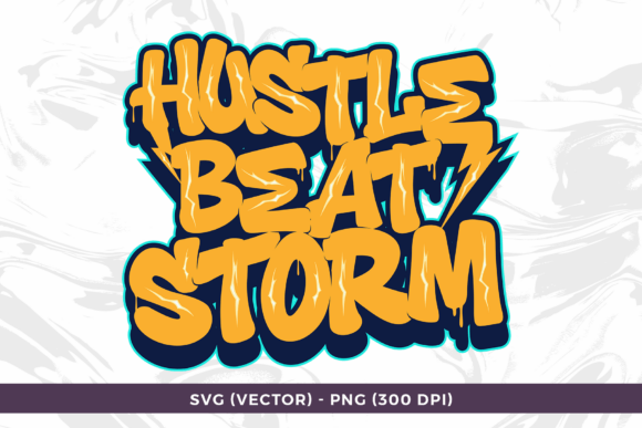 Hustle Beat Storm Graffiti Typography for Graphics & T-Shirt Designs