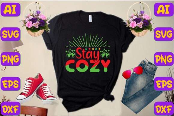 Stay Cozy Graphics for T-Shirt Designs